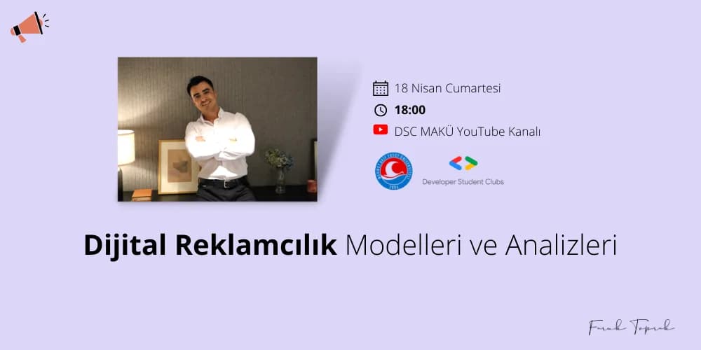 DSC Makü Öncülüğünde Dijital Pazarlama Reklamcılık Modelleri ve Analizleri Canlı Yayını