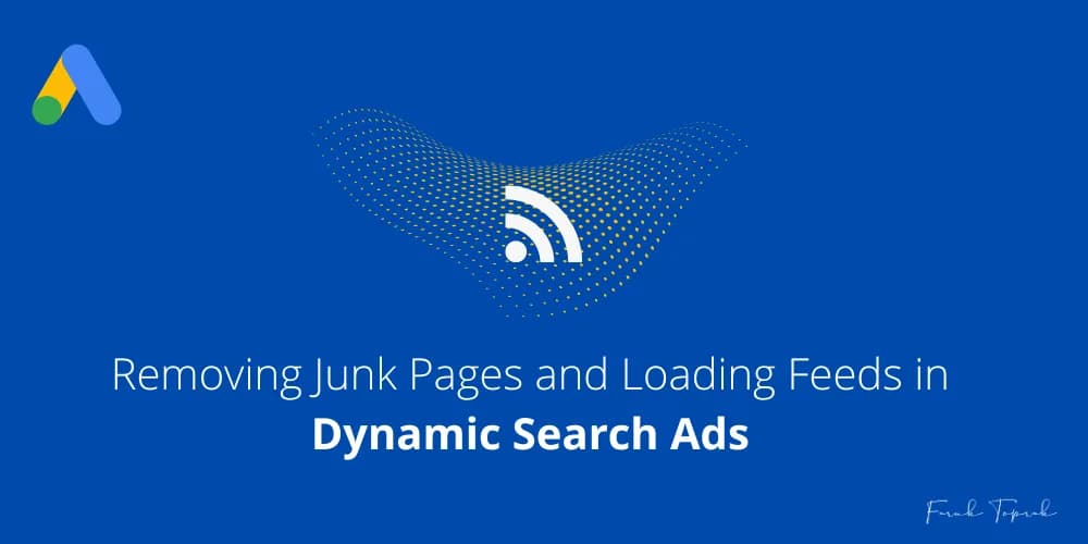 Removing Junk Pages and Loading Feeds in Dynamic Search Ads