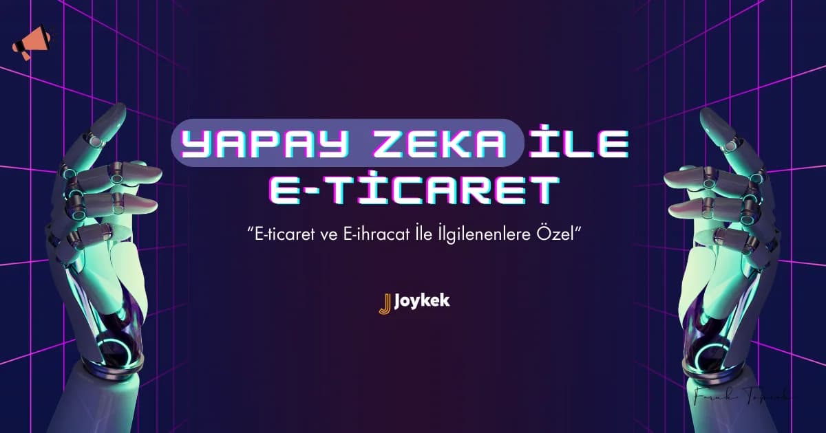 Yapay Zeka İle E-ticaret Etkinliği