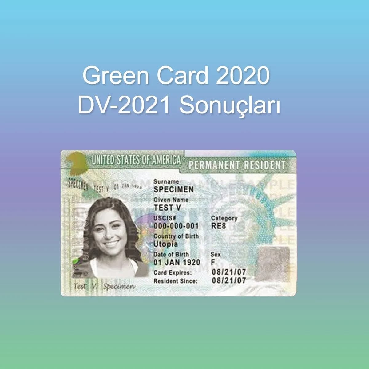Green Card 2020 ya da DV-2021 Sonuçları Açıklandı
