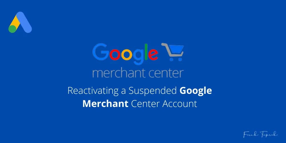 Reactivation of Suspended Google Merchant Center Account and LegitScript Certificate