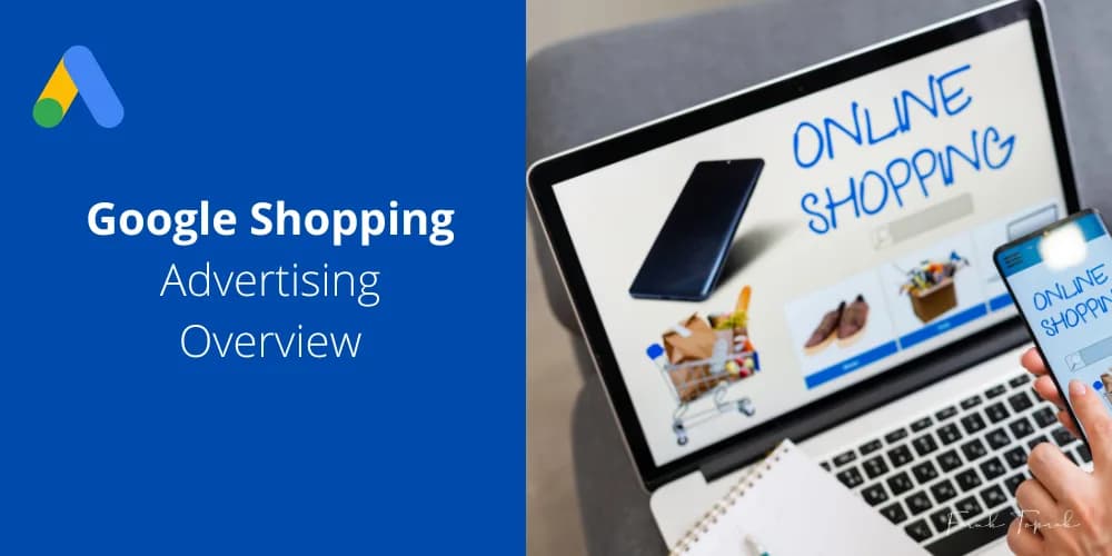 Google Shopping Advertising Overview