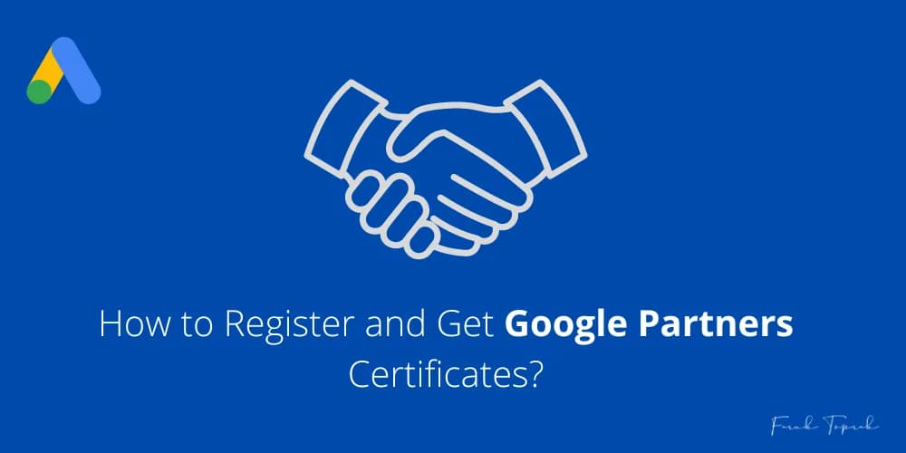 How to Register and Get Google Partners Certificates?