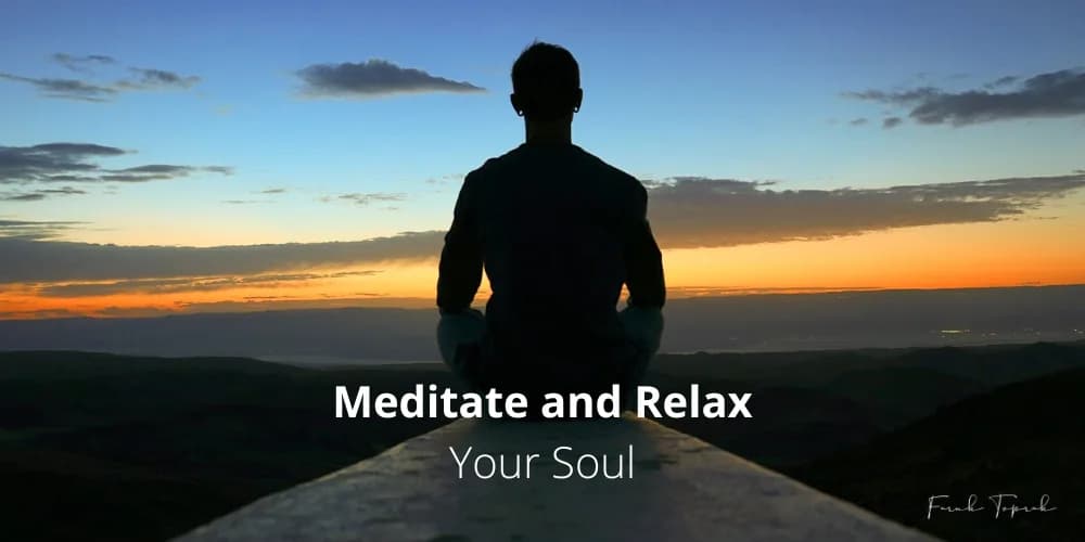 Meditate and Relax Your Soul
