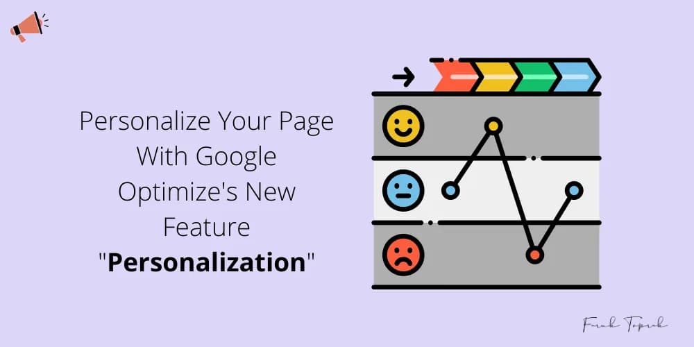 Personalize Your Page With Google Optimize's New Feature "Personalization"