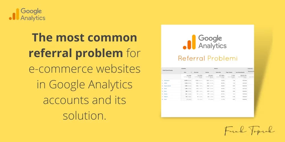 The Most Common Referral Problem for E-commerce Websites in Google Analytics Accounts and Its Solution