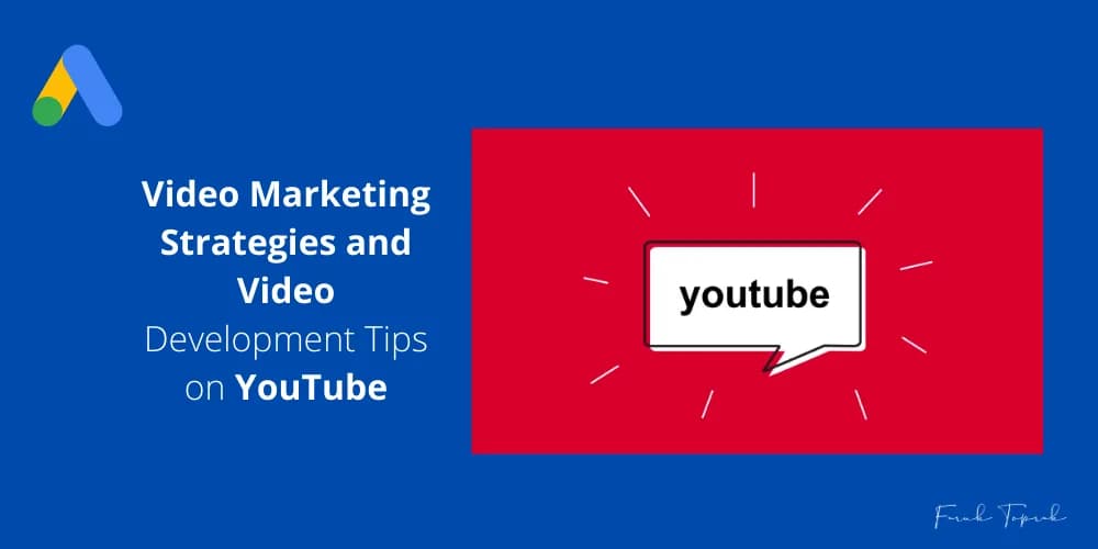 Video Marketing Strategies and Video Development Tips on YouTube